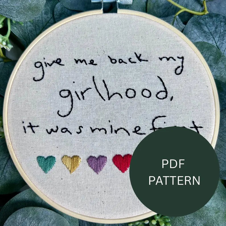 Embroidery Pattern - Give Me Back My Girlhood - Taylor Swift lyric