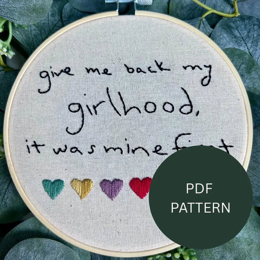 Embroidery Pattern - Give Me Back My Girlhood - Taylor Swift lyric